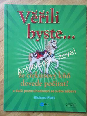 Věřili byste... že cirkusový kůň dovede počítat? a další pozoruhodnosti ze světa zábavy