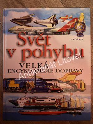 Svět v pohybu - Velká encyklopedie dopravy