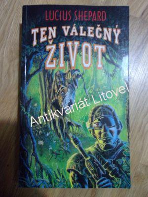 Ten válečný život