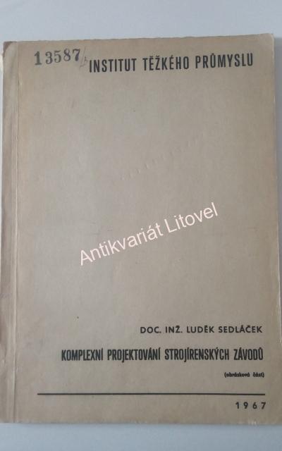Komplexní projektování strojírenské závodů