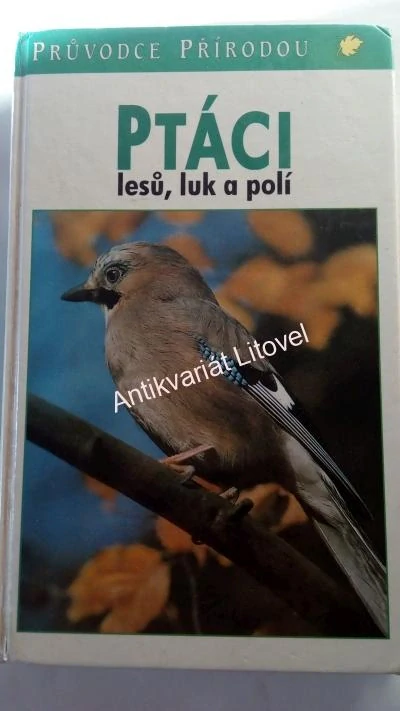 Ptáci lesů, luk a polí