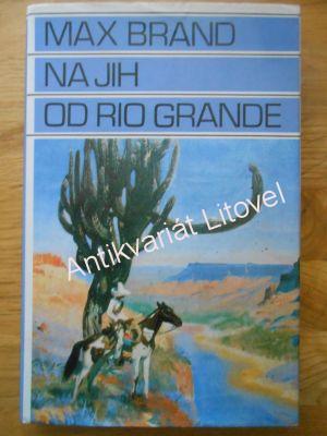 Na Jih od Rio Grande