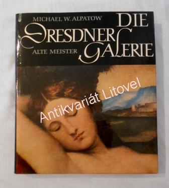 Die Dresdener Galerie - Alte Meister
