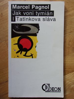 Jak voní tymián / Tatínkova sláva