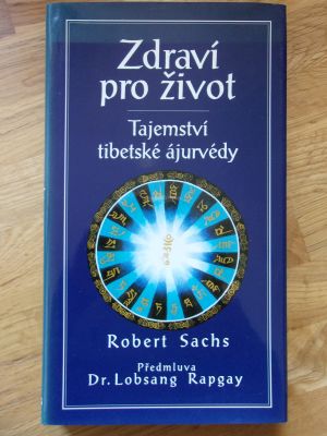 Zdraví pro život - Tajemství tibetské ájurvédy