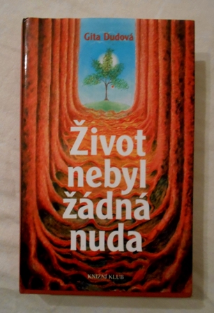 Život nebyl žádná nuda