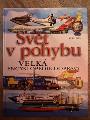 Svět v pohybu - Velká encyklopedie dopravy