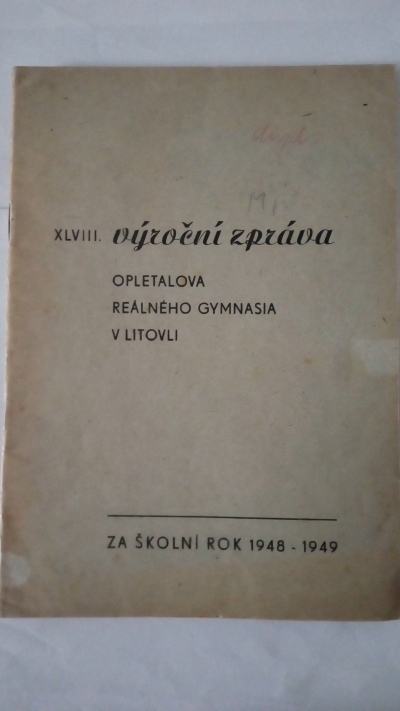 XLVIII. Výroční zpráva Opletalova státního reálného gymnasia v Litovli za školní rok 1948-49