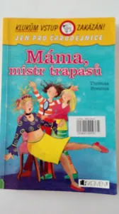Máma, mistr trapasů