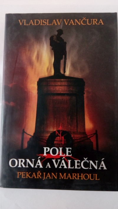 Pole orná a válečná. Pekař Jan Marhoul.