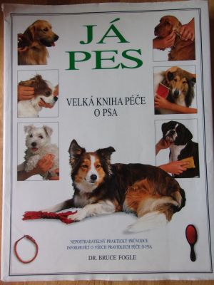 Já pes - Velká kniha péče o psa