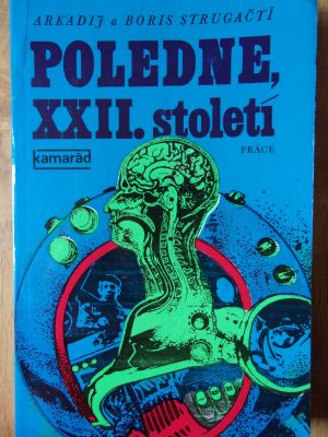 Poledne, XXII. století