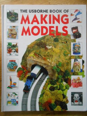 The Usborne Book of Making Models
