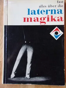 Fast Alles Über die Laterna Magika