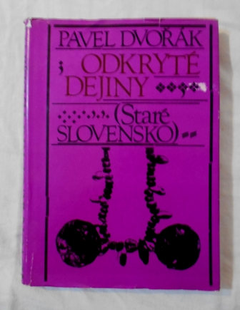 Odkryté dejiny ( Staré Slovensko )