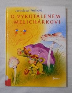 O vykutáleném Melichárkovi
