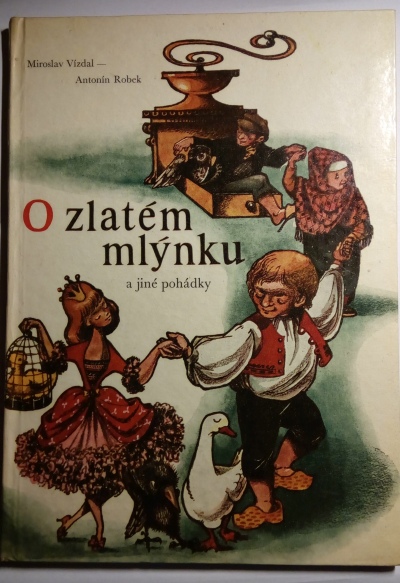 O zlatém mlýnku a jiné pohádky