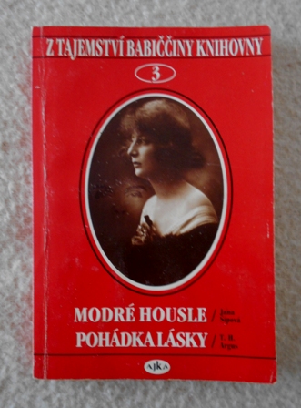Z tajemství babiččiny knihovny 3: Modré housle, Pohádka lásky