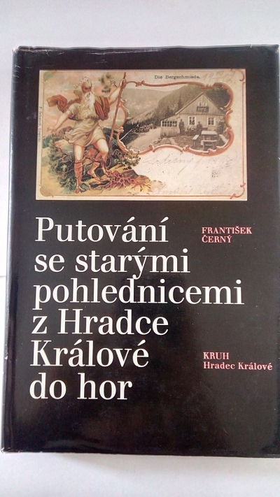 Putování se starými pohlednicemi z Hradce Králové do hor
