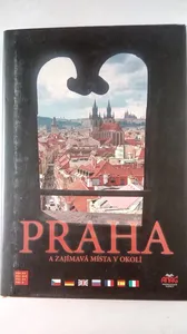 Praha a zajímavá místa v okolí