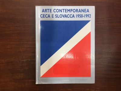 Arte Contemporanea Ceca E Slovacca 1950-1992