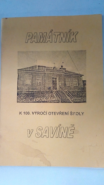 Památník k 100. výročí otevření školy v Savíně