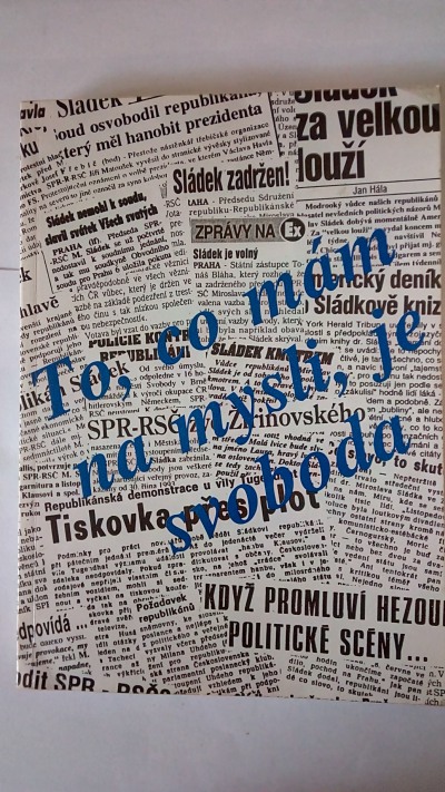 To, co mám na mysli, je svoboda