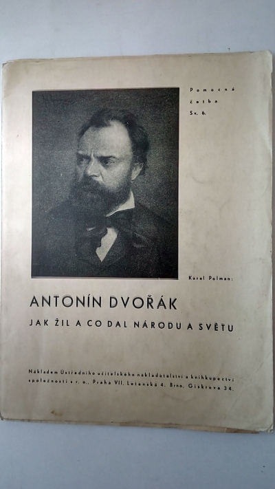 Antonín Dvořák – Jak žil a co dal národu a světu
