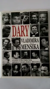 Dary Vladimíra Menšíka aneb stromeček mého veselého života