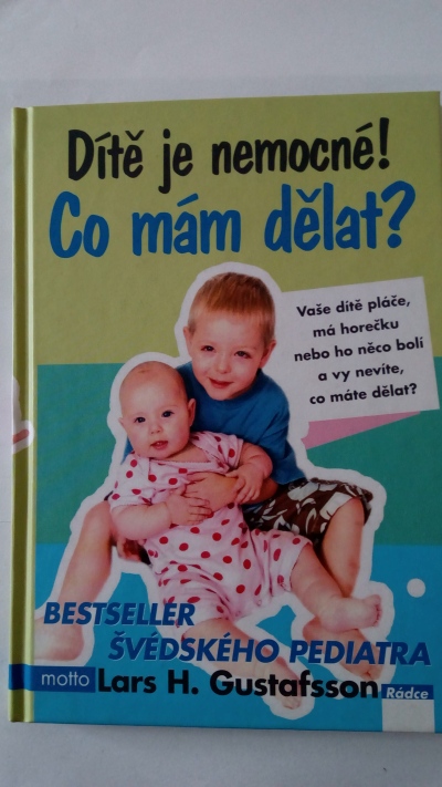 Dítě je nemocné! Co mám dělat?