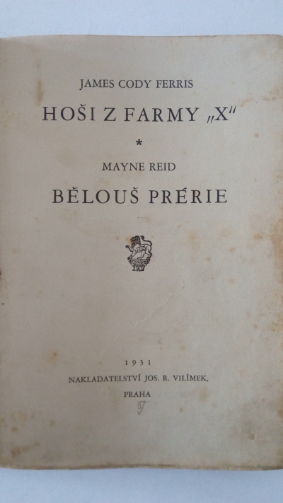 Hoši z farmy „X“. Bělouš prérie.