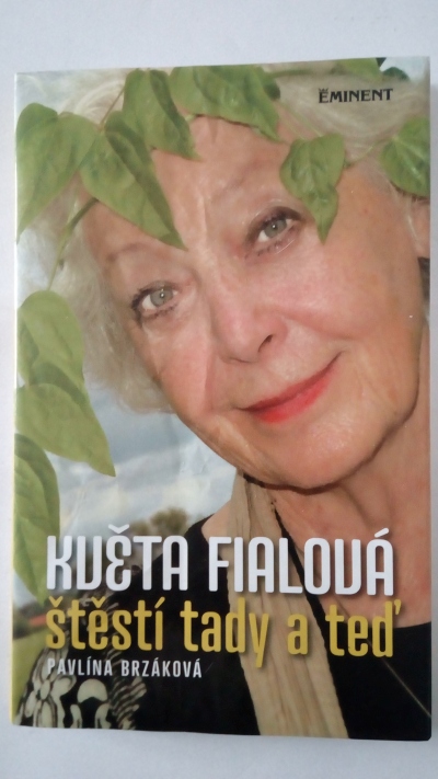 Květa Fialová – Štěstí tady a teď