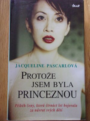 Protože jsem byla princeznou