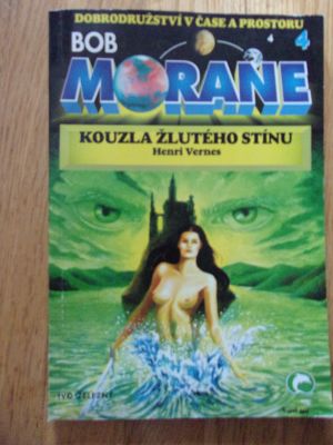 Bob Morane 4 - Kouzla žlutého stínu
