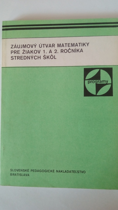 Záujmový útvar matematiky pre žiakov 1. a 2. ročníka stredných škol