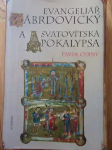 Evangeliář Zábrdovický a Svatovítská Apokaplypsa