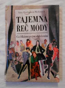 Tajemná řeč módy, co říkáme svým oblečením