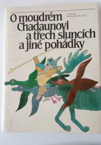O moudrém Chadaunovi a třech sluncích a jiné pohádky