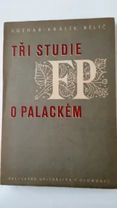 Tři studie o Palackém