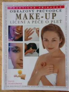 Obrazový průvodce MAKE-UP - líčení a péče o pleť