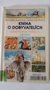 Kniha o dobyvatelích – Objevování světa / 1