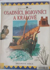 Osadníci, bojovníci a králové