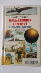 Malá kronika letectví o létajících bláznech