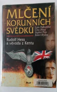 Mlčení korunních svědků – Rudolf Hess a vévoda z Kentu