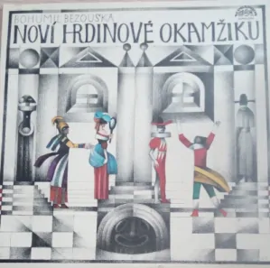 Bohumil Bezouska – Noví hrdinové okamžiku