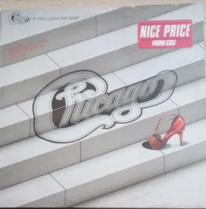 Chicago – If you leave me now