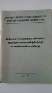 Jednotná terminologie základních technicko-ekonomických údajů ve strojírenské metalurgii