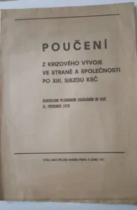 Poučení z krizového vývoje ve straně a společnosti po XIII. Sjezdu KSČ
