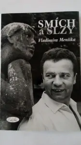 Smích a slzy Vladimíra Menšíka