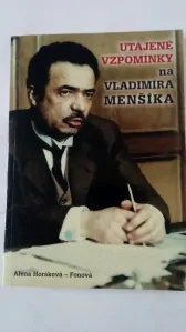 Utajené vzpomínky na Vladimíra Menšíka